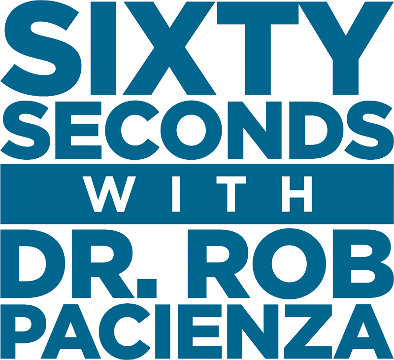Sixty Seconds with Dr. Rob Pacienza